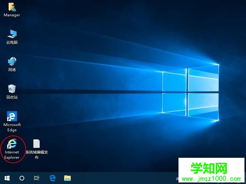 win10怎么把ie图标放桌面上 win10桌面添加ie浏览器图标的方法